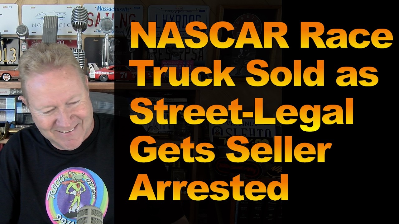 NASCAR Race Truck Sold as Street-Legal Gets Seller Arrested