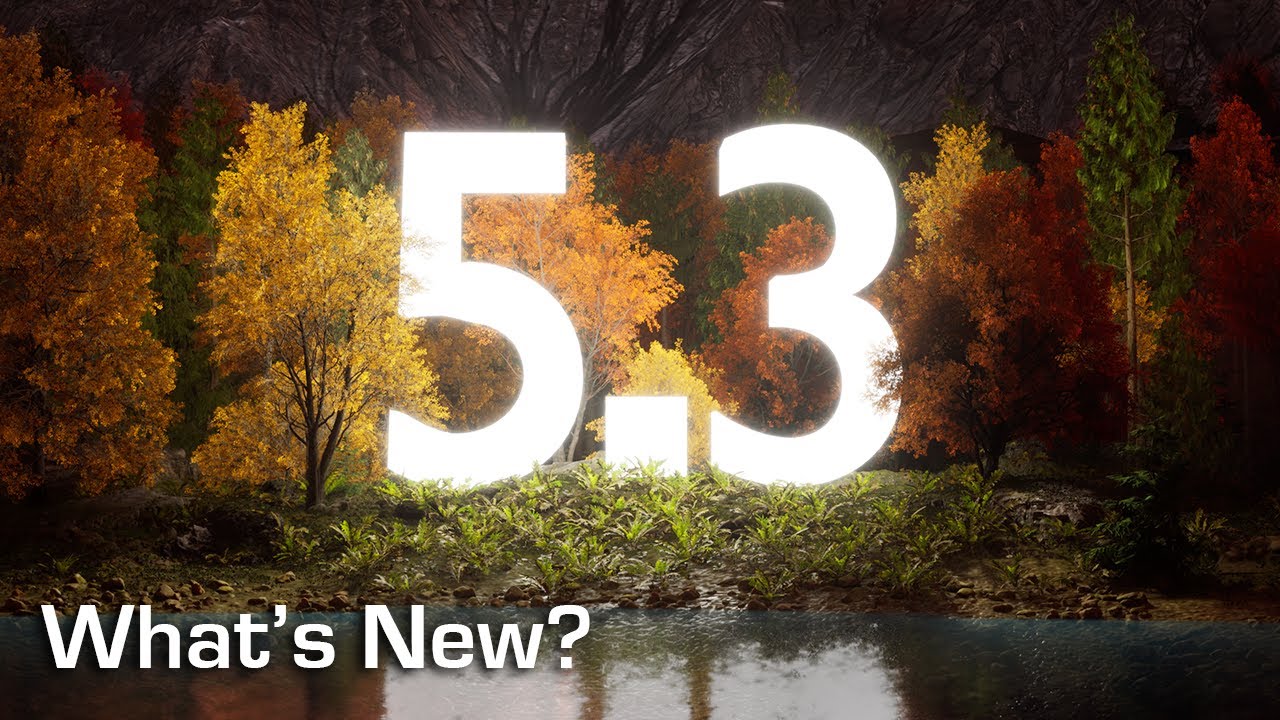 Why Unreal Engine 5.3 is a BIG Deal