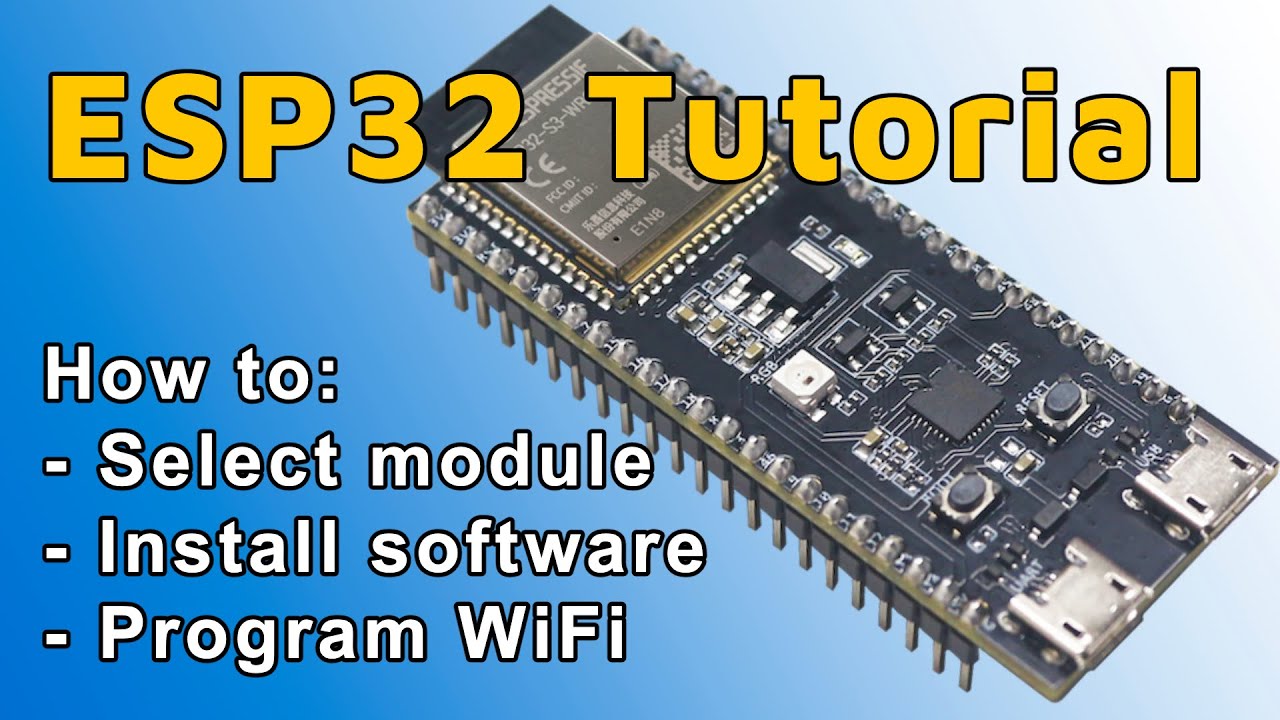ESP32 for Beginners: Selecting module + Starting with Arduino and Espressif IDE