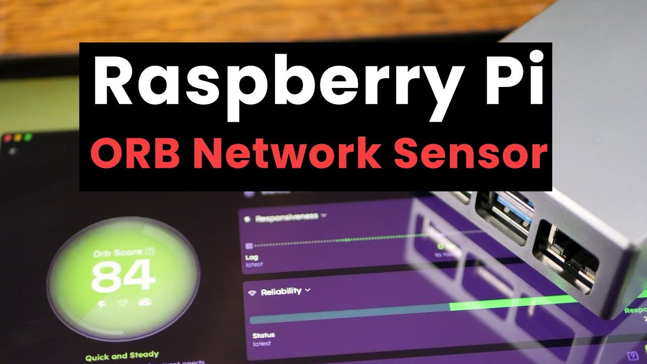 Monitor your Network Quality with a Raspberry Pi ORB Sensor
