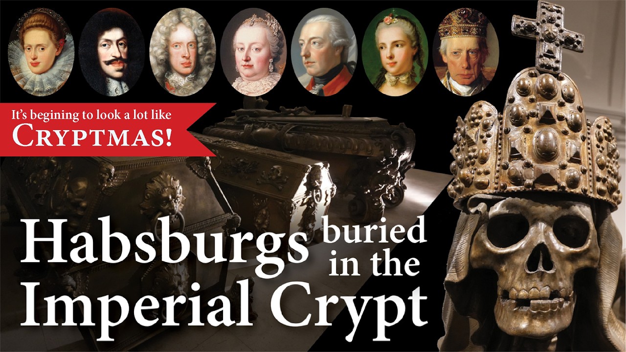 Who is Buried in the Habsburg Imperial Crypt? Part 1: 1618-1800s