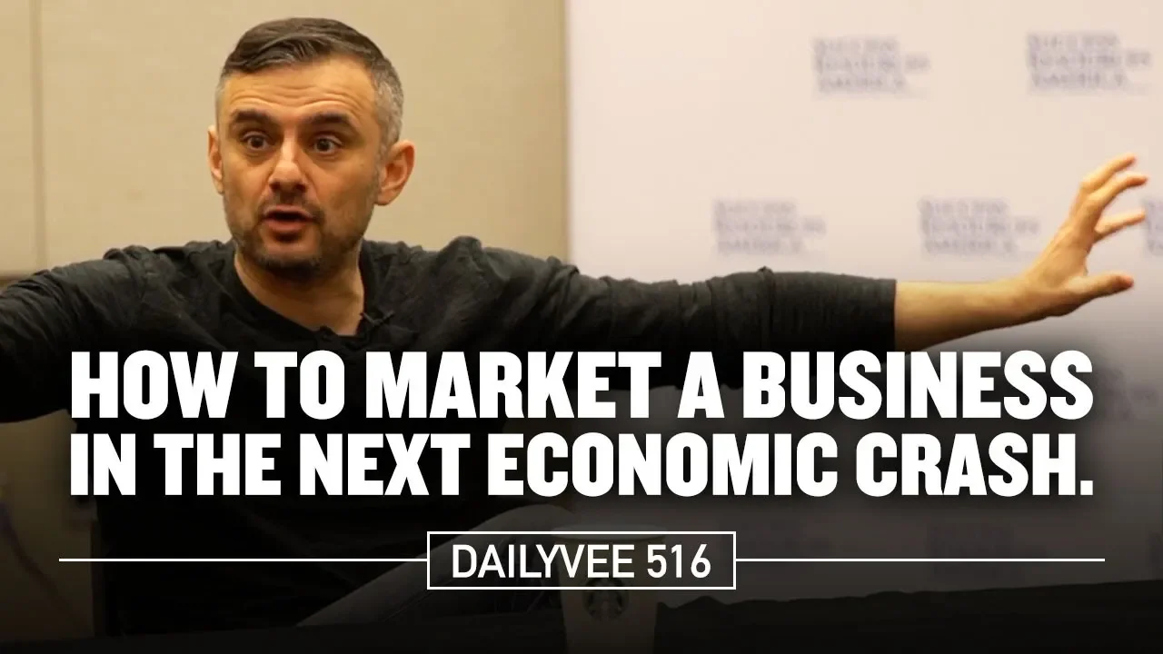 How to Market a Business in the Next Economic Crash | DailyVee 516