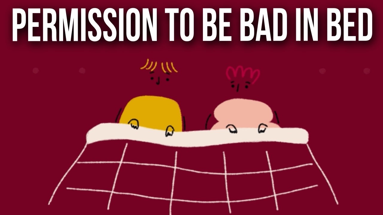Permission to Be Bad in Bed
