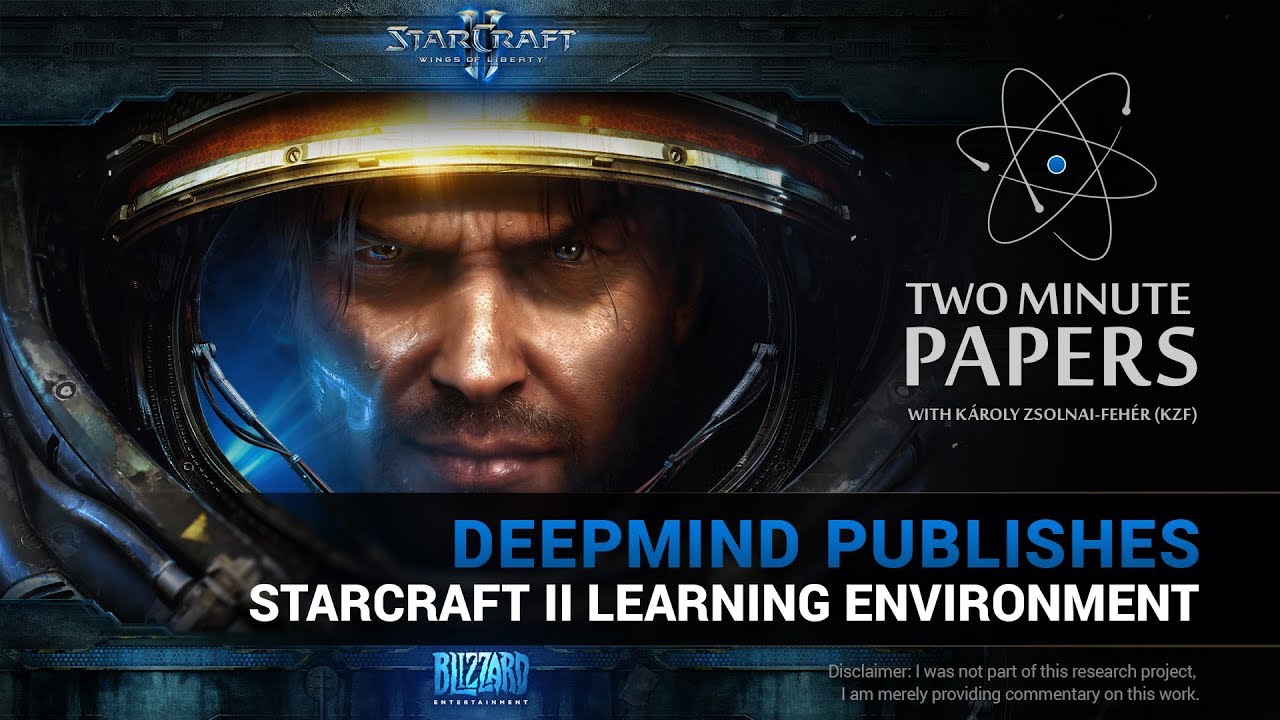 DeepMind Publishes StarCraft II Learning Environment | Two Minute Papers #182