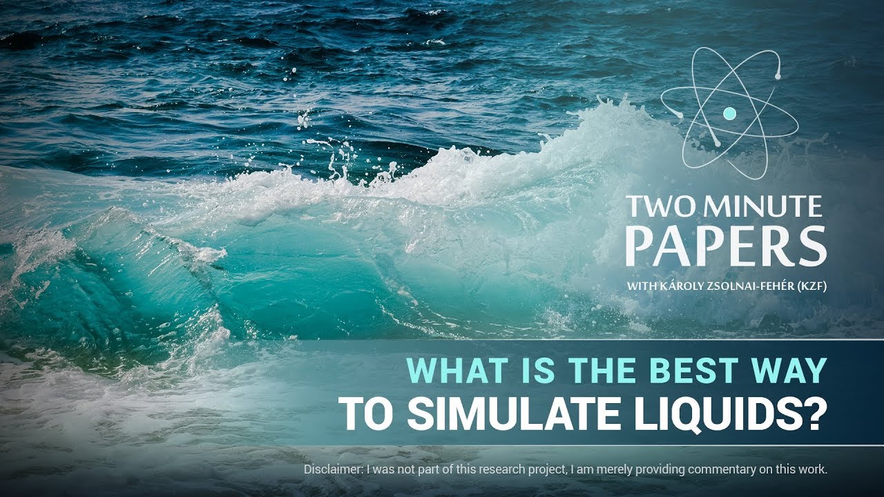 What is The Best Way To Simulate Liquids? | Two Minute Papers #189