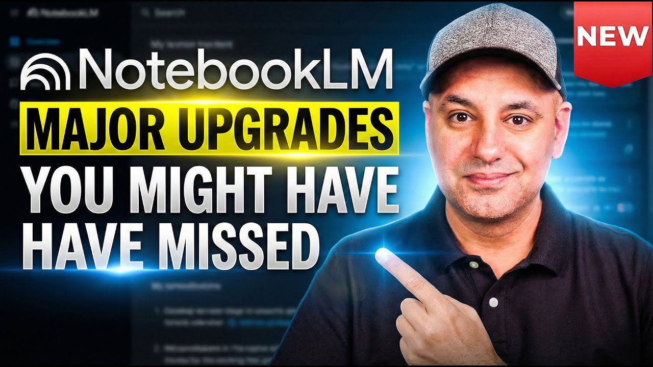 NotebookLM Major Upgrades You Might Have Missed