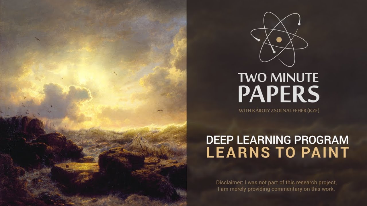Deep Learning Program Learns to Paint | Two Minute Papers #49