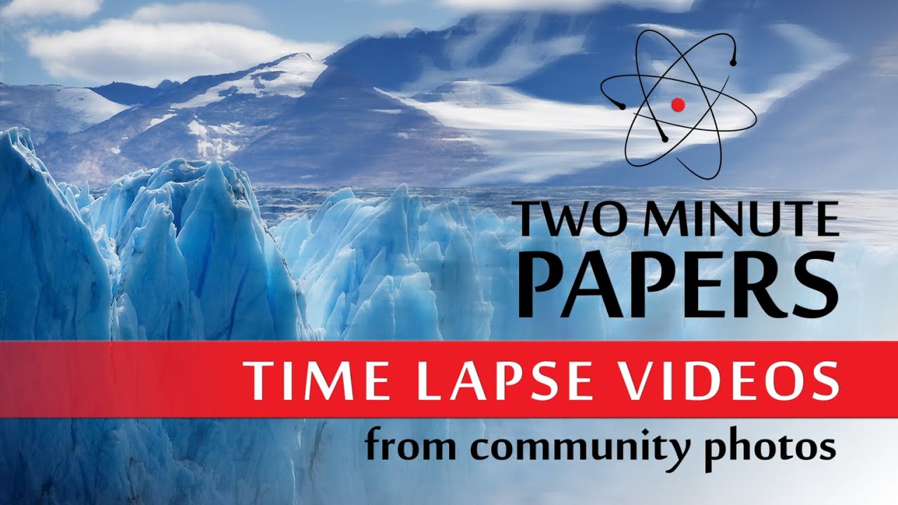 Time Lapse Videos From Community Photos | Two Minute Papers #5