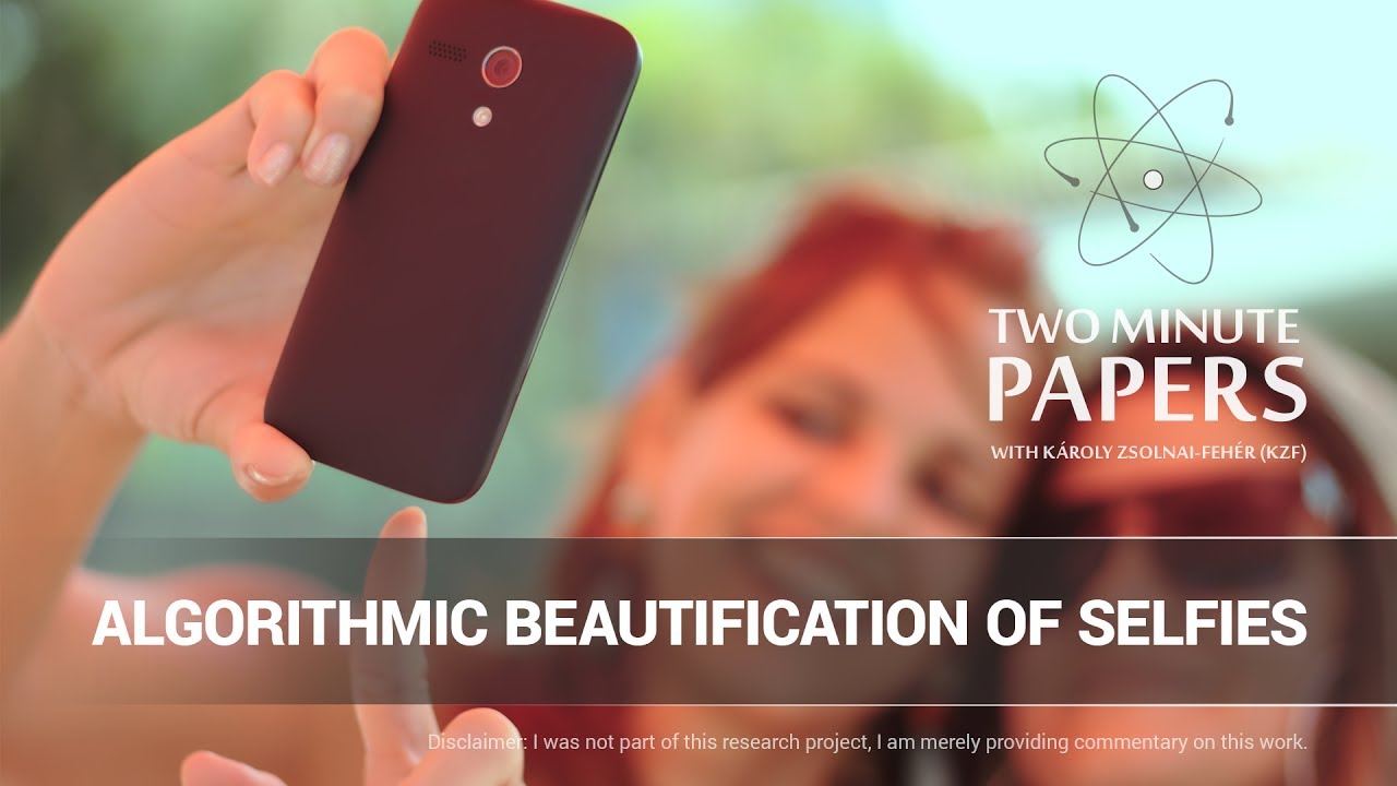 Algorithmic Beautification of Selfies | Two Minute Papers #159