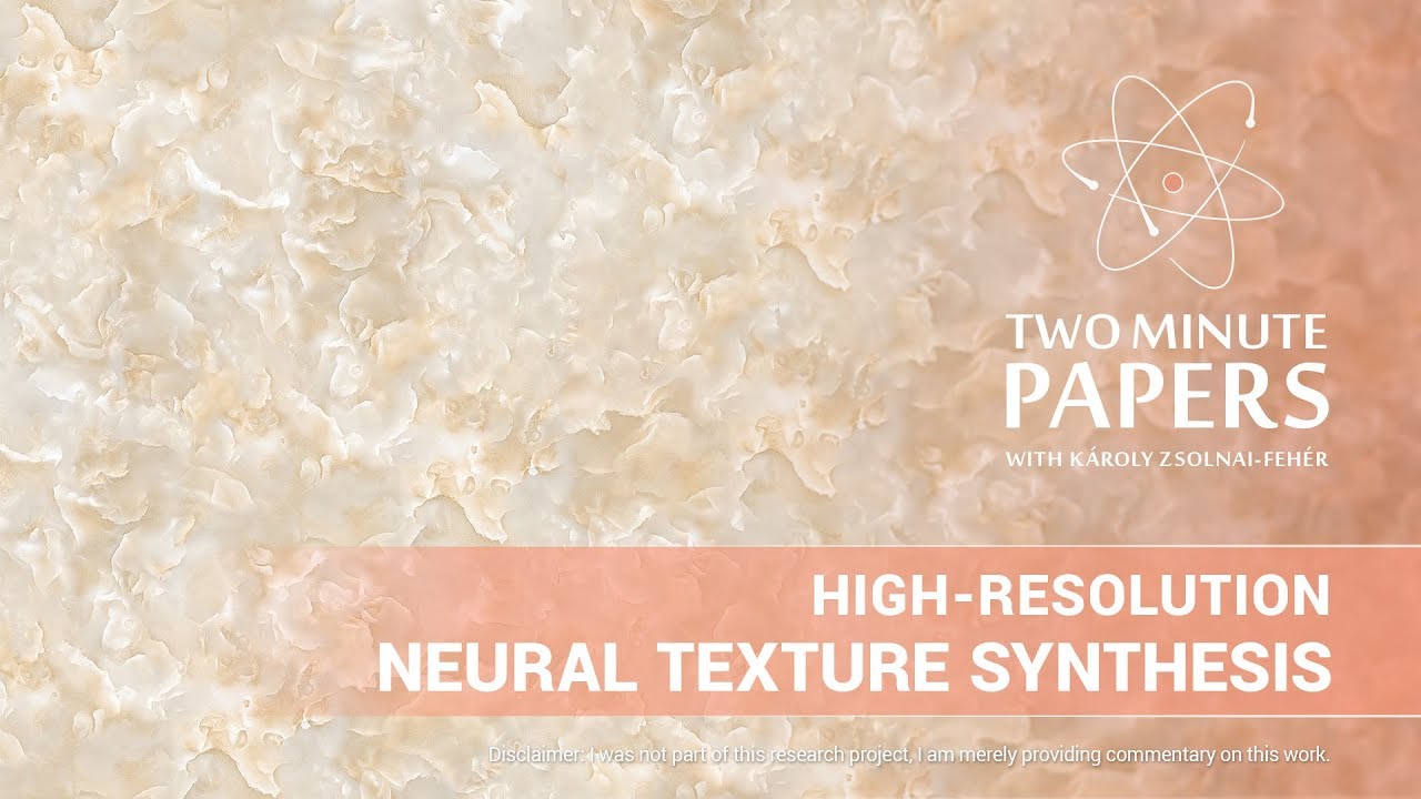 High-Resolution Neural Texture Synthesis | Two Minute Papers #221