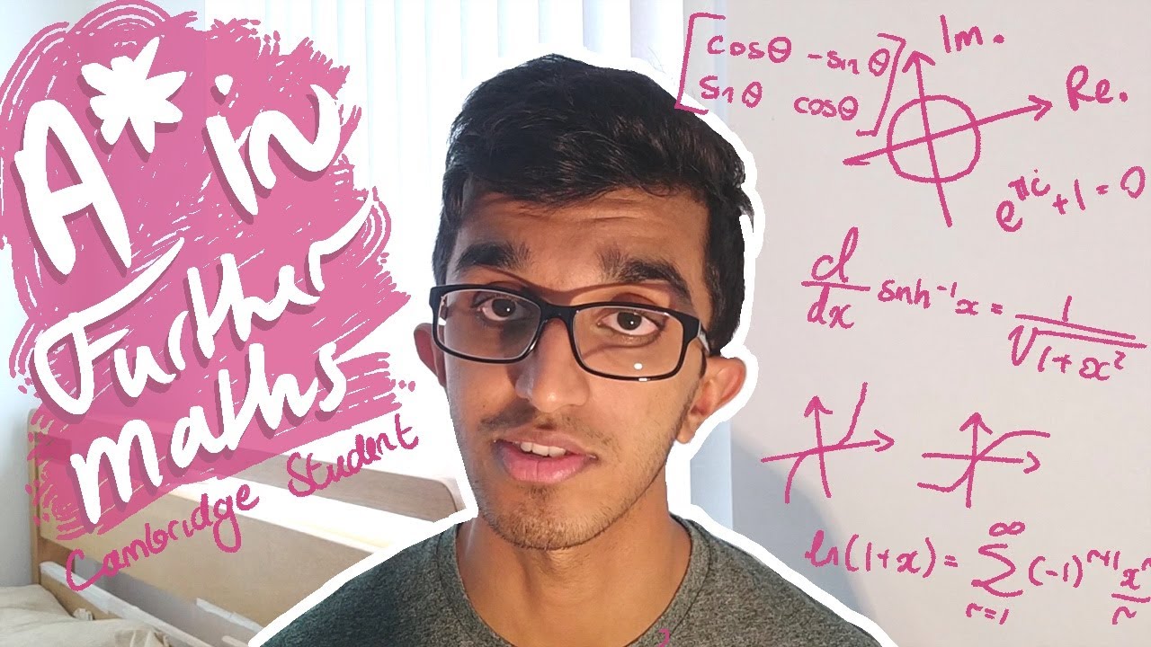 How I Got an A* in A-Level Further Maths (Cambridge Student)