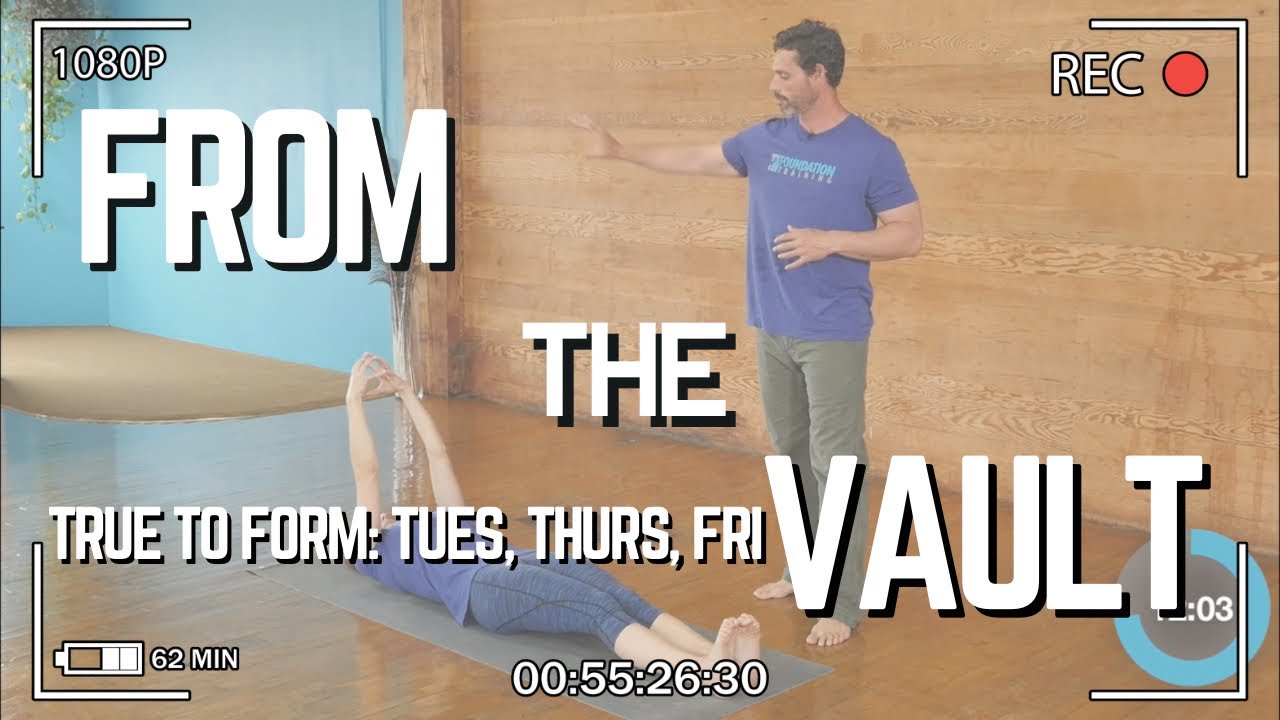 FROM THE VAULT• True To Form: Tues, Thurs, Sat Workout