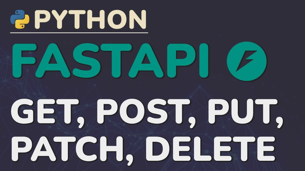 Python FastAPI Tutorial (Part 6): Completing CRUD - Update and Delete (PUT, PATCH, DELETE)