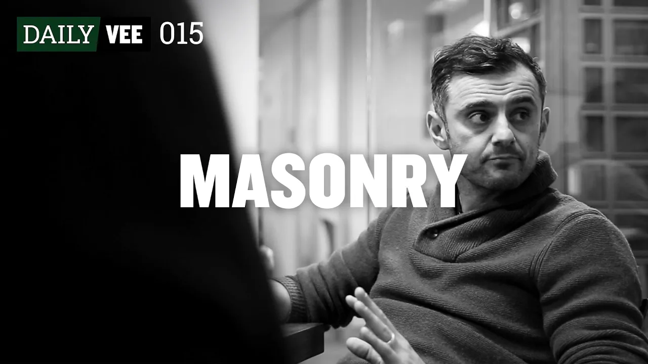 MASONRY | DailyVee 015