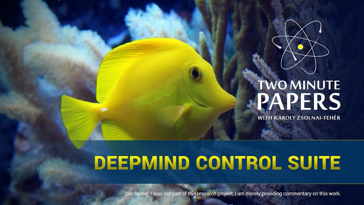 DeepMind Control Suite | Two Minute Papers #226