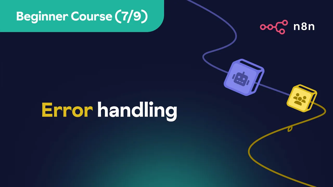 n8n Beginner Course (7/9) - Error handling