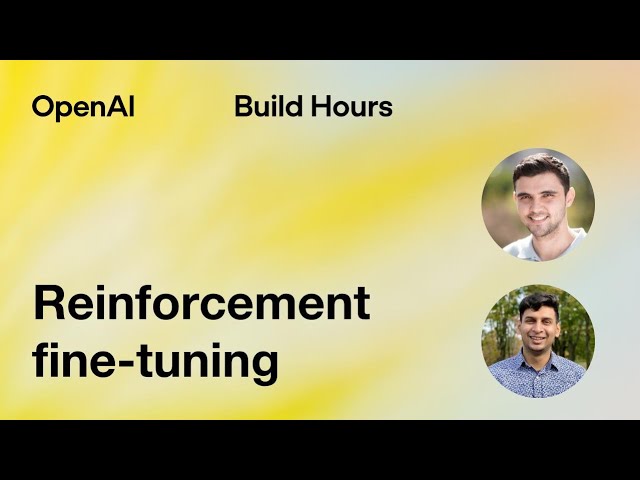 Build Hour: Reinforcement Fine-Tuning