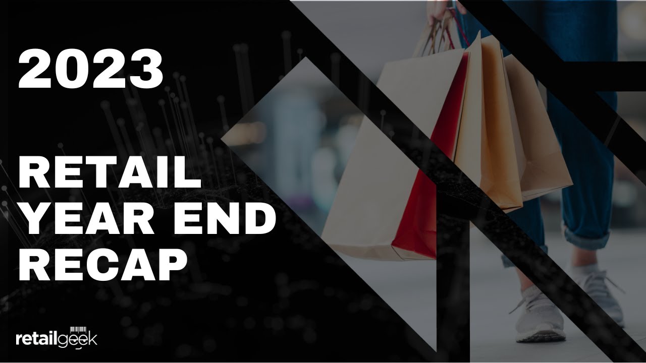 2023 Retail Year-End Recap