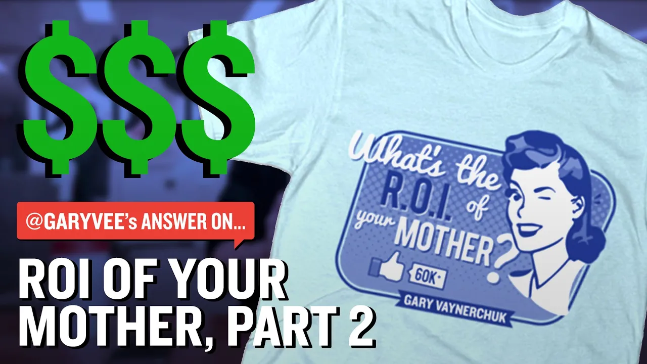 ROI of Your Mother: Part 2