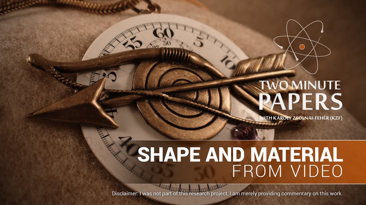 Shape and Material from Video | Two Minute Papers #131