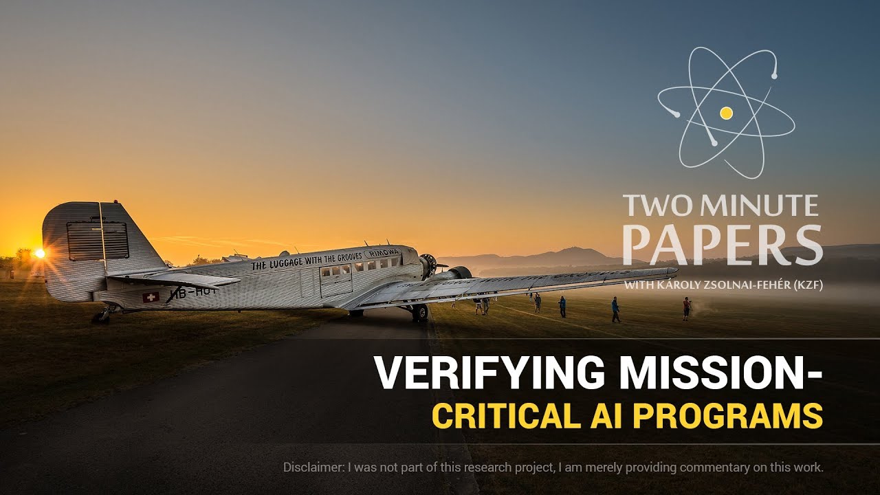 Verifying Mission-Critical AI Programs | Two Minute Papers #179