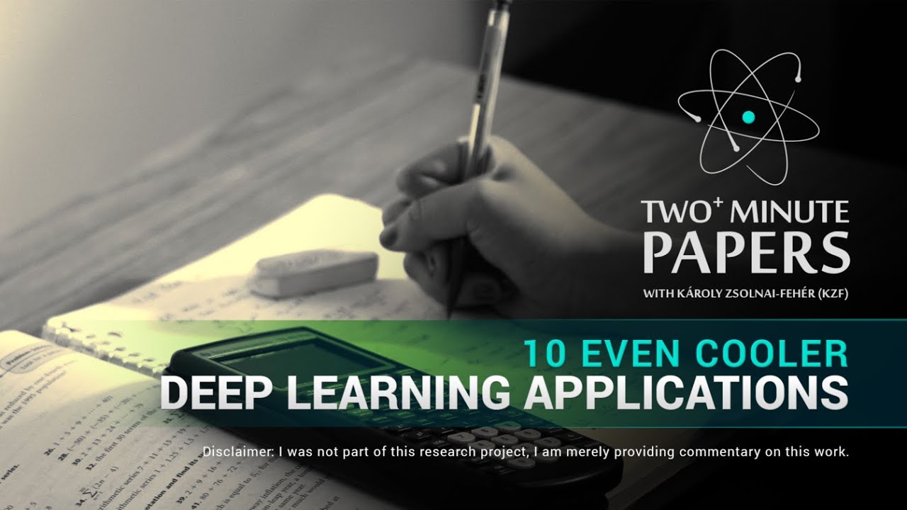 10 Even Cooler Deep Learning Applications | Two Minute Papers #59