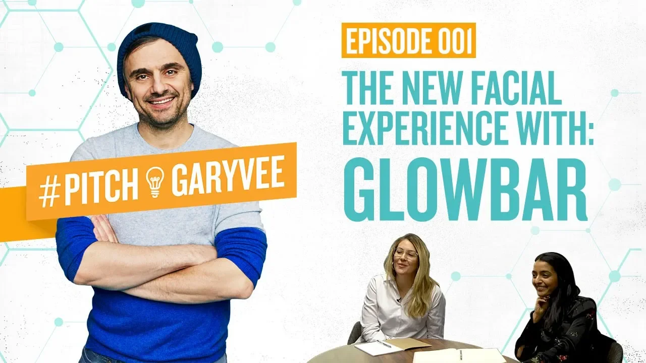 GlowBar ‘Pitch GaryVee’ the New Facial Experience