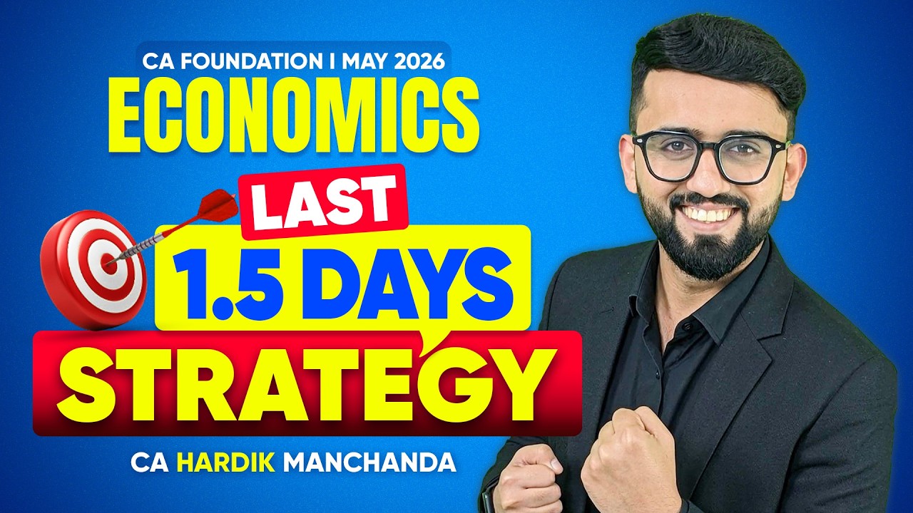 Last 1.5 Days Strategy - CA Foundation Economics | Revise 100% Syllabus |CA Hardik Manchanda |