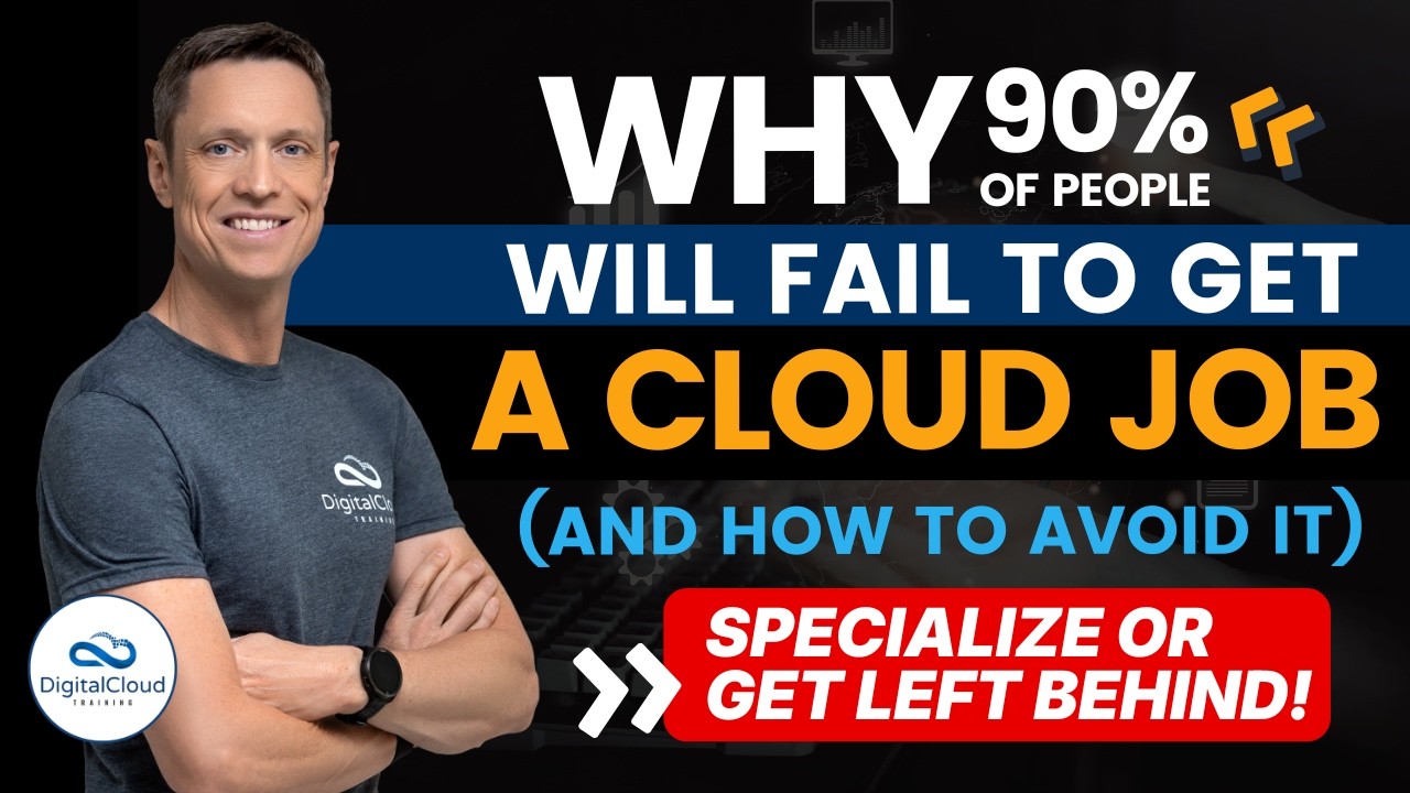 Why 90% of People will fail to get a Cloud Job – Specialize or get left behind!