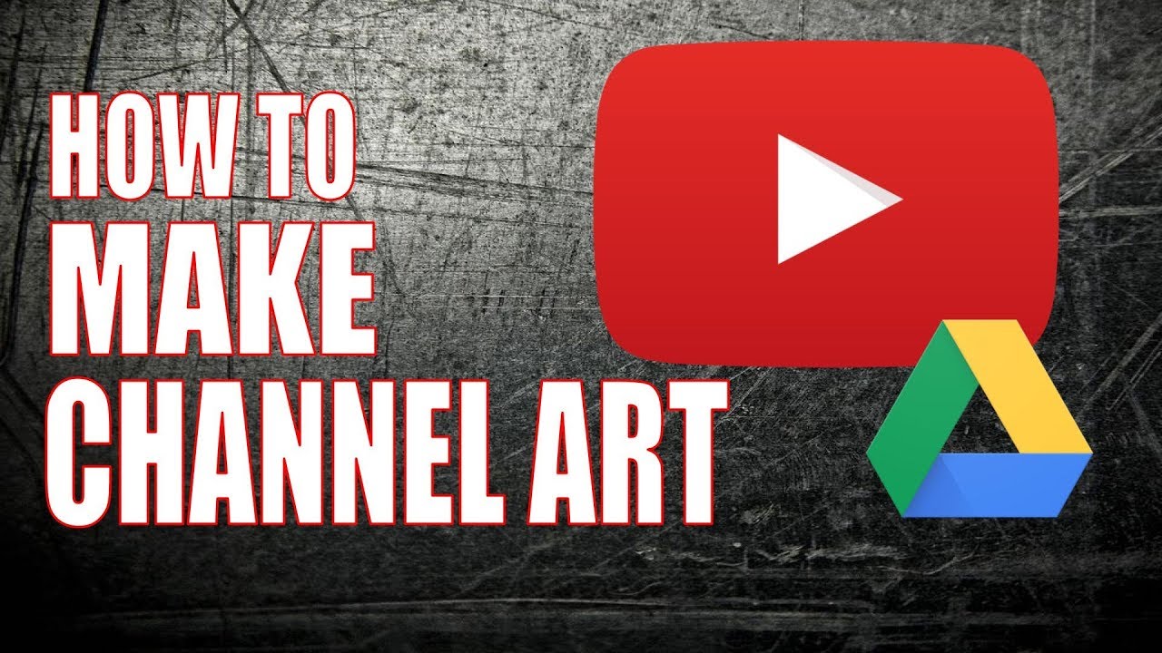Make Great YouTube Channel Art for FREE With Google Drive