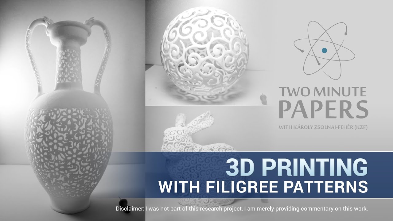 3D Printing With Filigree Patterns | Two Minute Papers #89