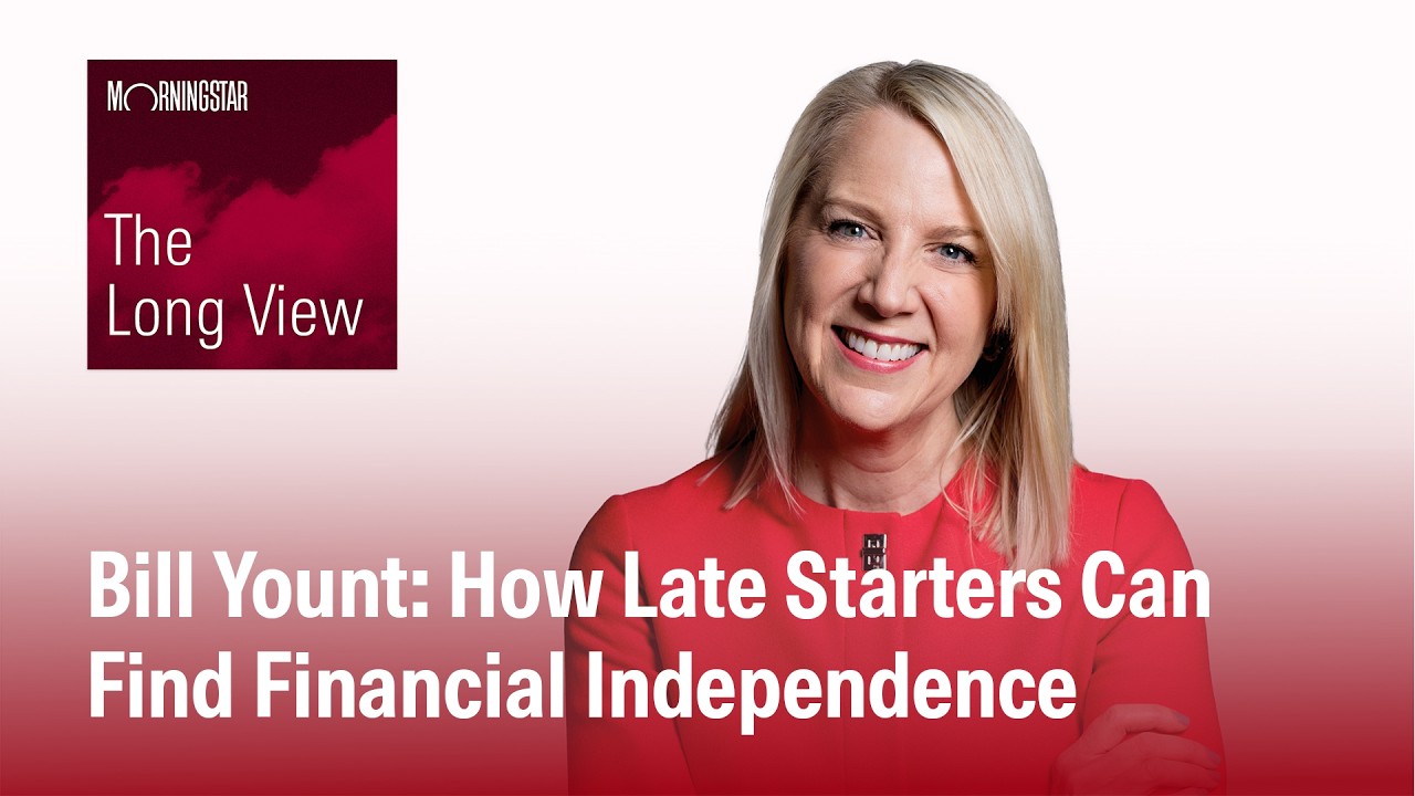 The Long View: Bill Yount: How Late Starters Can Find Financial Independence