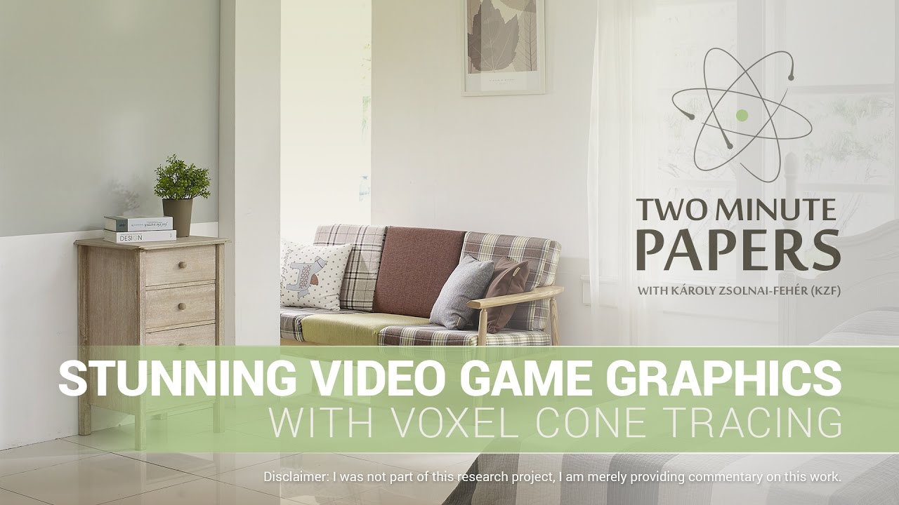Stunning Video Game Graphics With Voxel Cone Tracing (VXGI) | Two Minute Papers #117