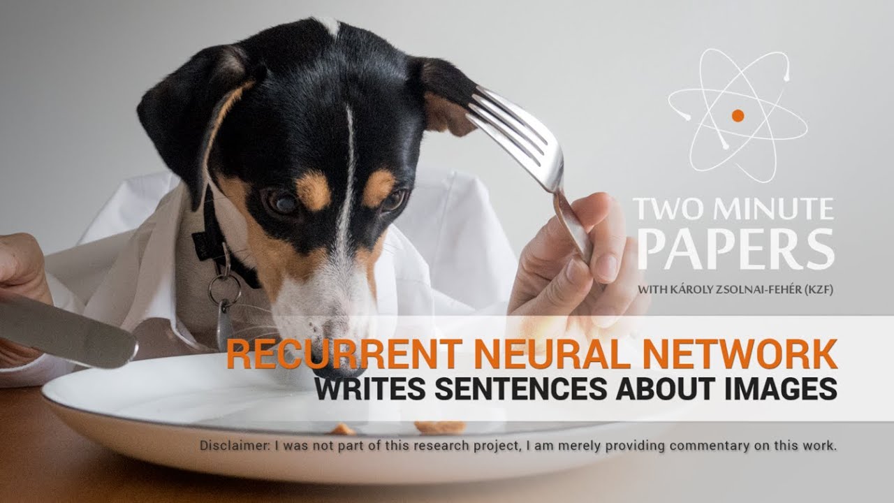 Recurrent Neural Network Writes Sentences About Images | Two Minute Papers #23