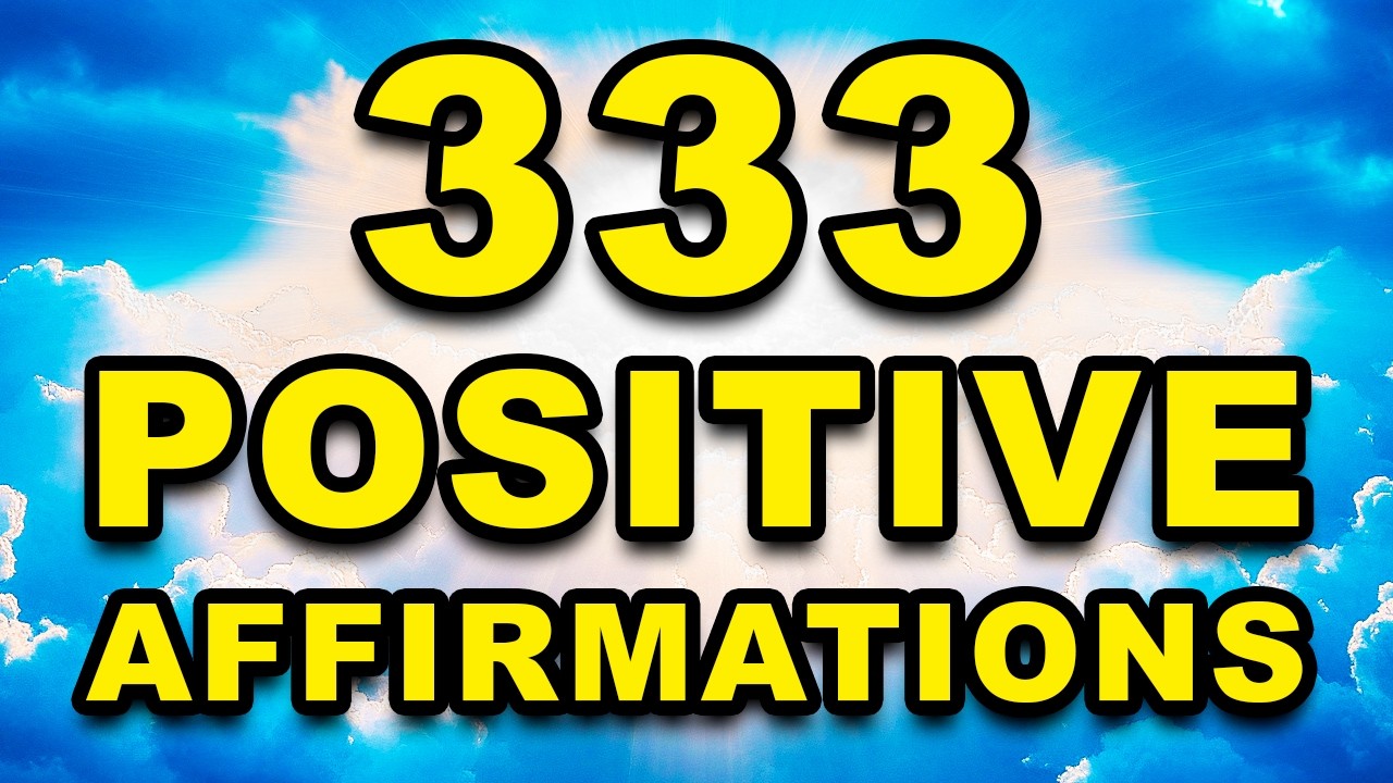333 | Positive Affirmations | Affirmations for Positive Thinking | 333 Angel Number Meaning