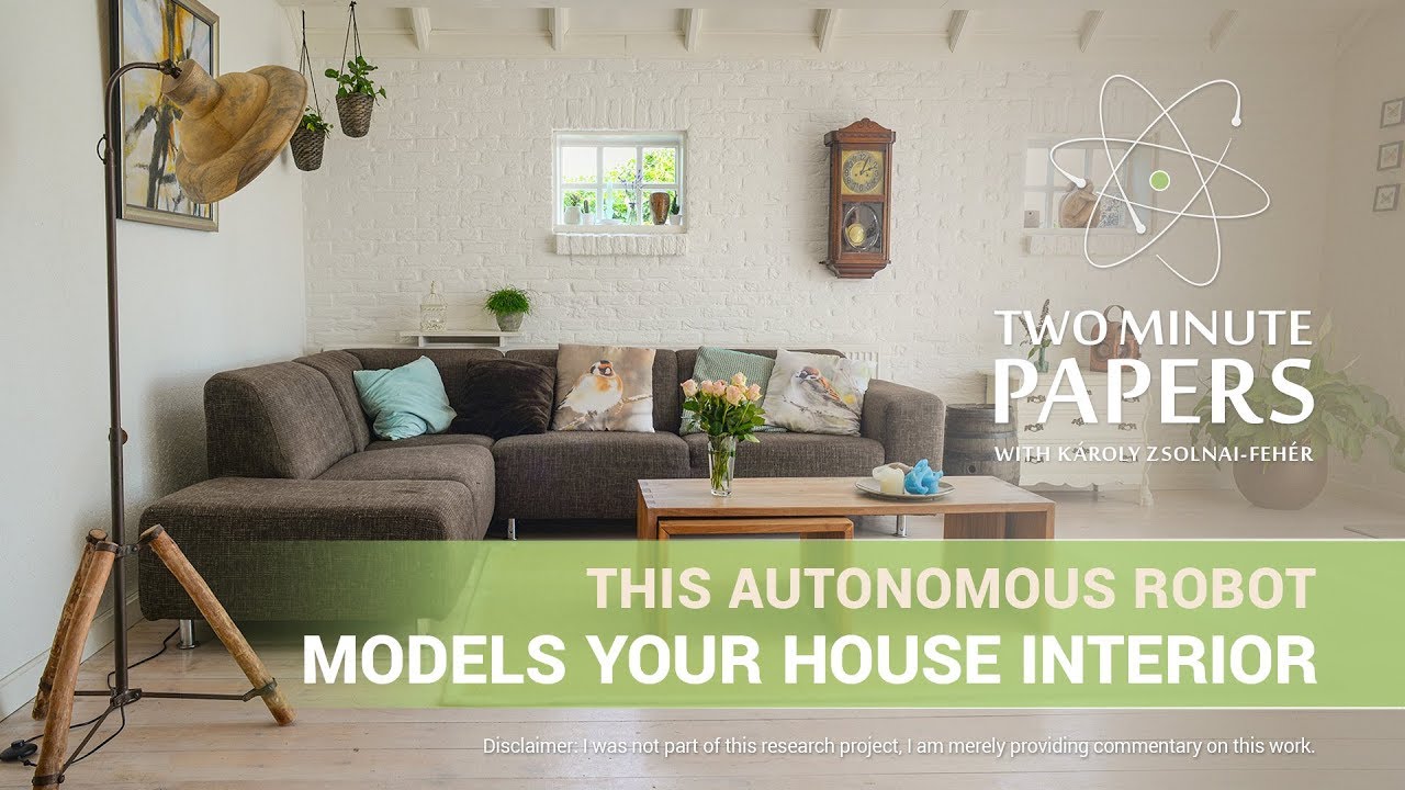 This Autonomous Robot Models Your House Interior | Two Minute Papers #222