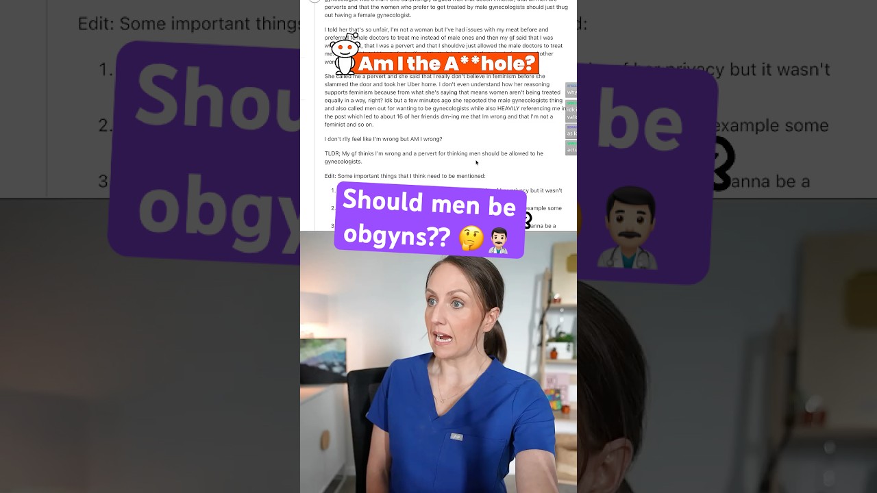Girlfriend called him a pervert for saying men can be obgyns...