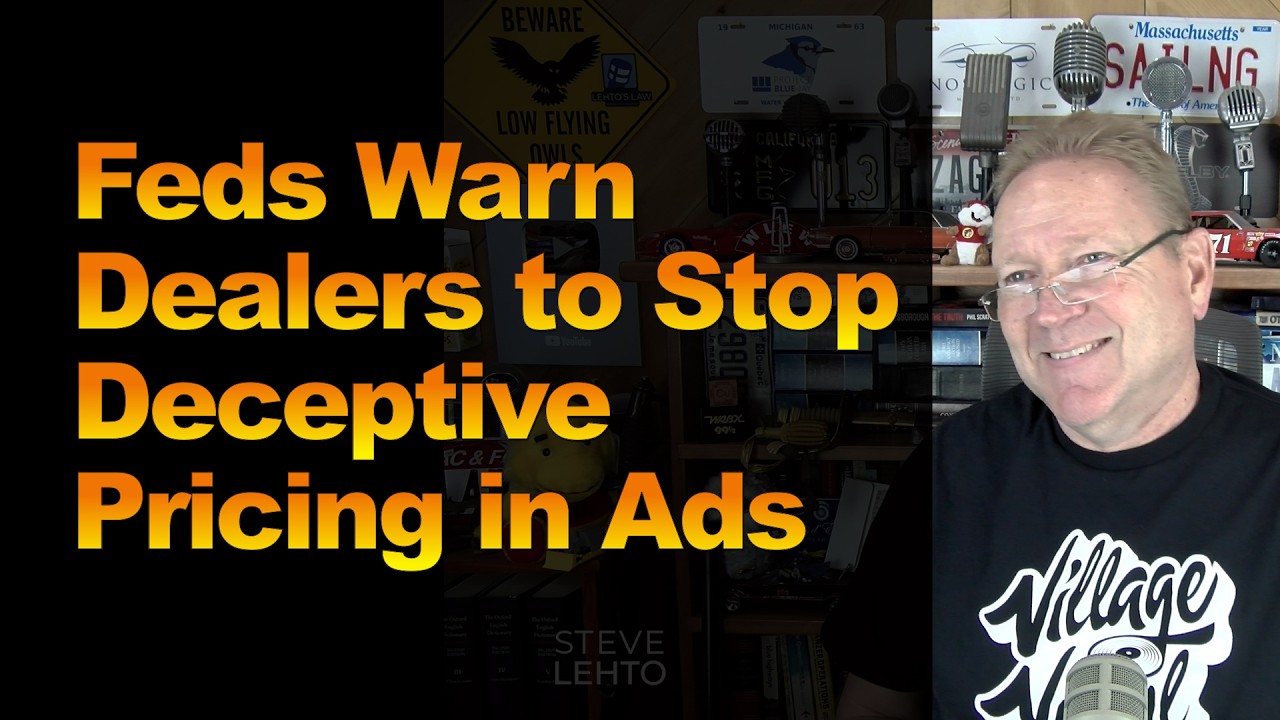 Feds Warn Dealers to Stop Deceptive Pricing in Ads