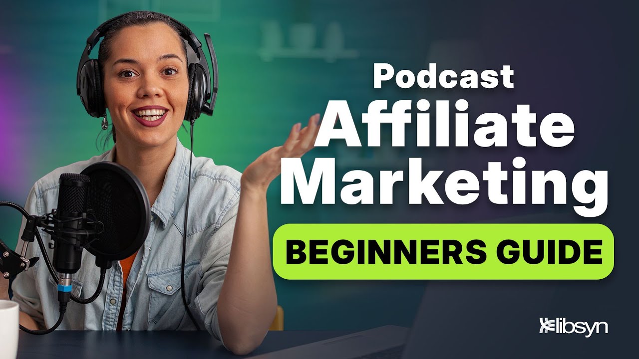 How to Start Affiliate Marketing for Podcasters (Step-by-Step Beginner Tutorial)