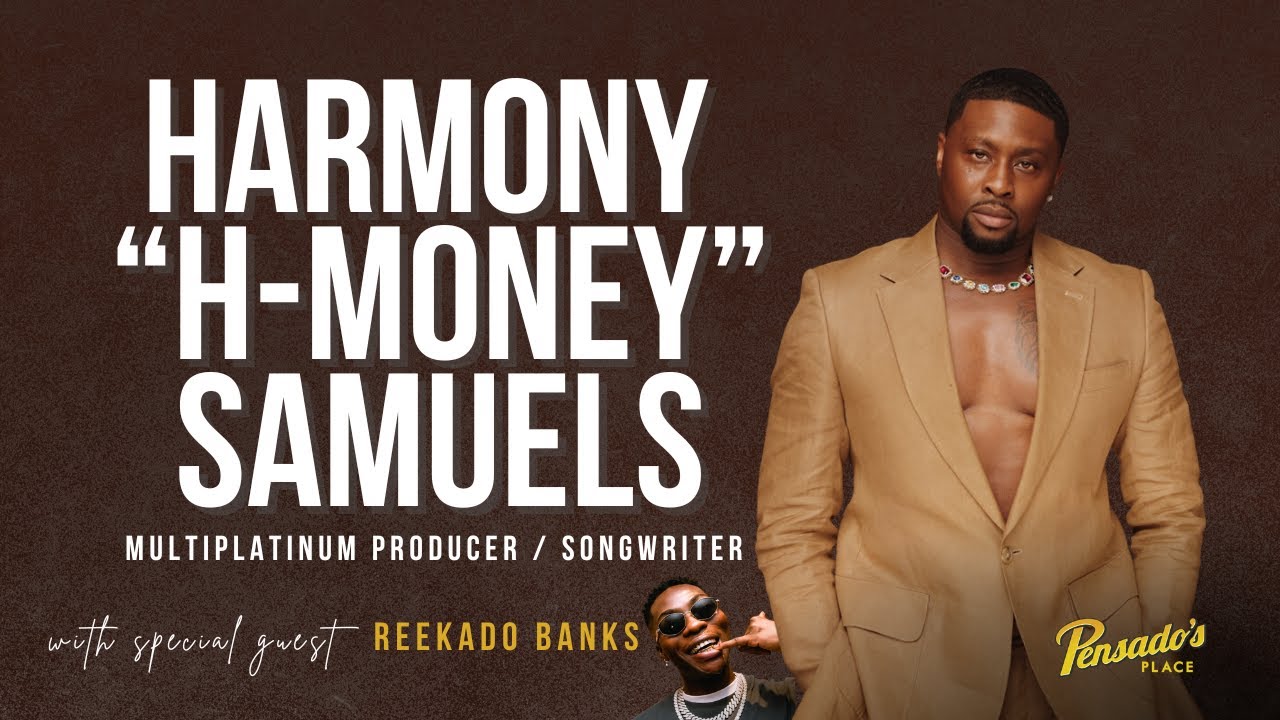Multiplatinum Producer / Songwriter, Harmony "H-Money" Samuels - Pensado's Place #591