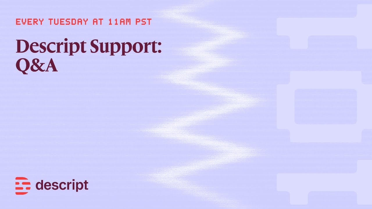Descript Support Q&A