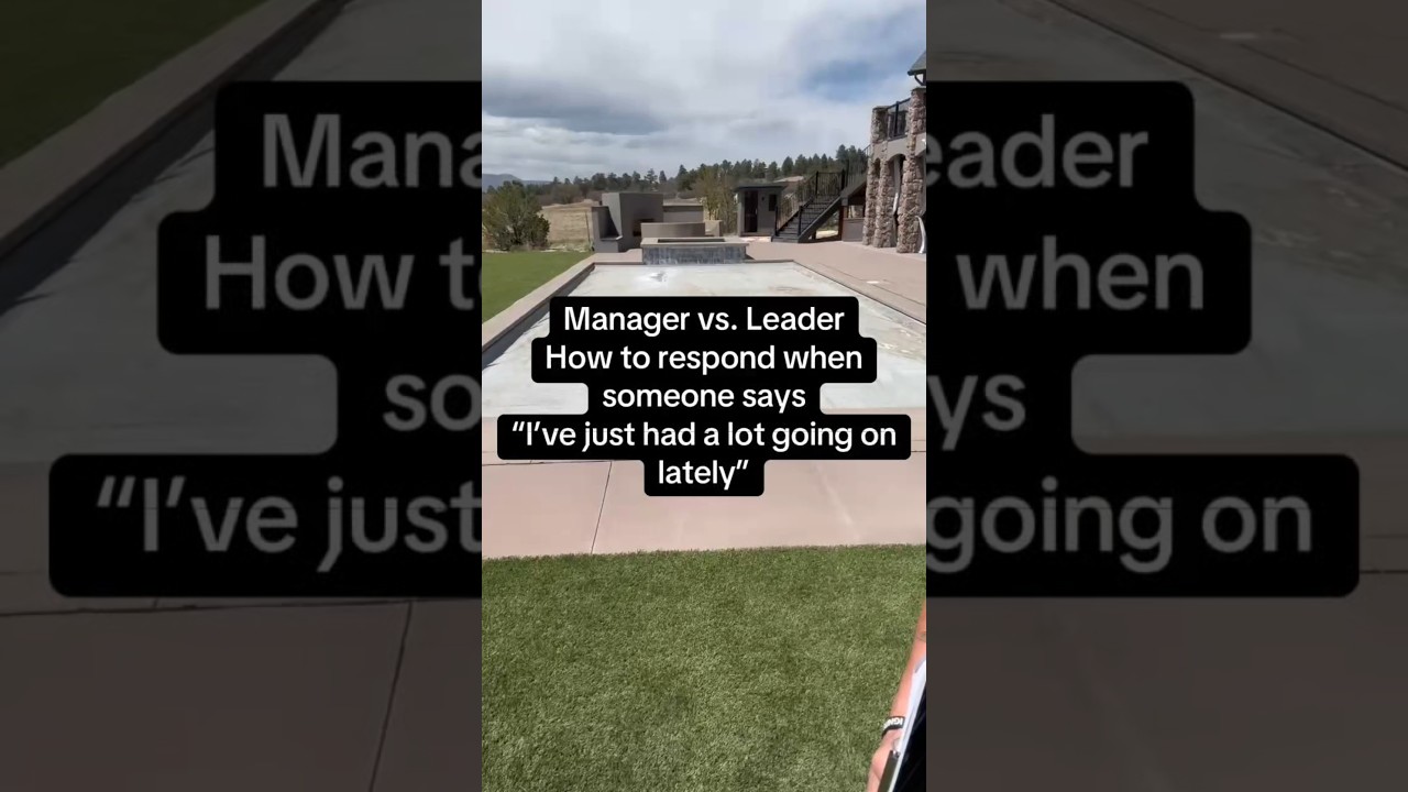 How to respond when someone says "I've just had a lot going on lately" like a leader not a manager🔥