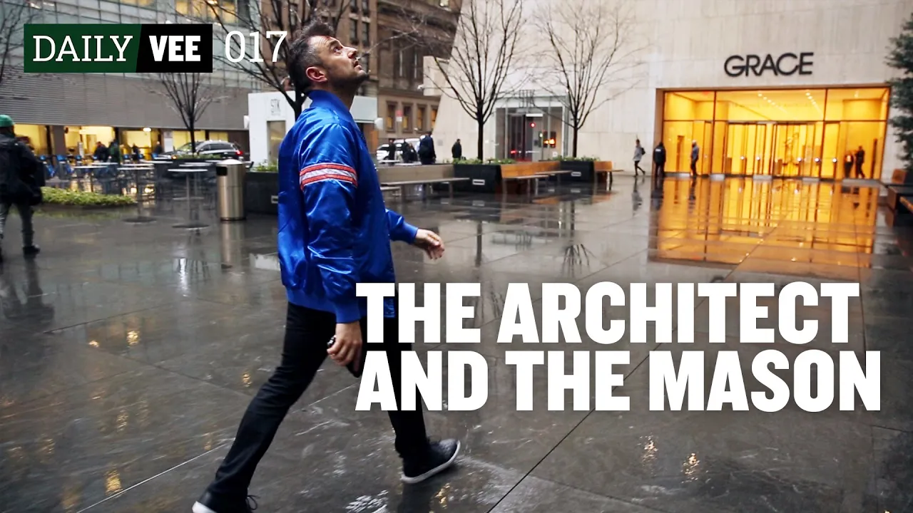 THE ARCHITECT AND THE MASON | DailyVee 017