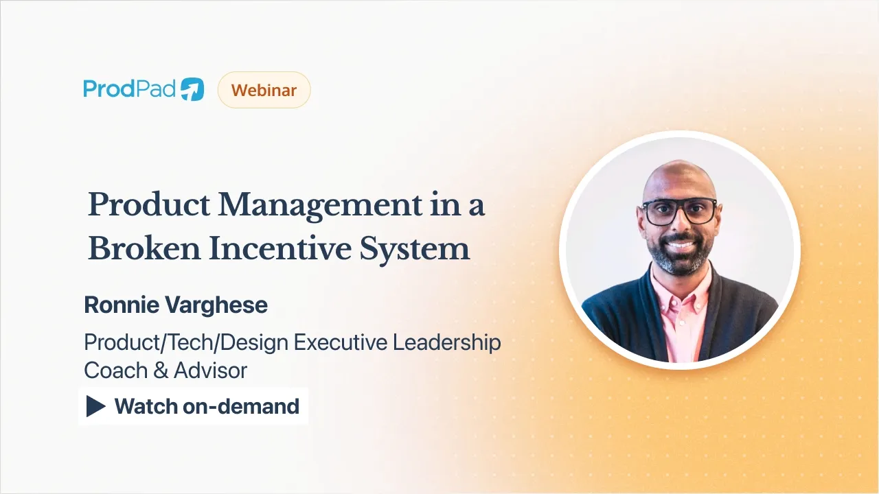 Product Management in a Broken Incentive System with Ronnie Varghese