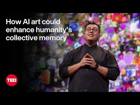 How AI Art Could Enhance Humanity’s Collective Memory | Refik Anadol | TED