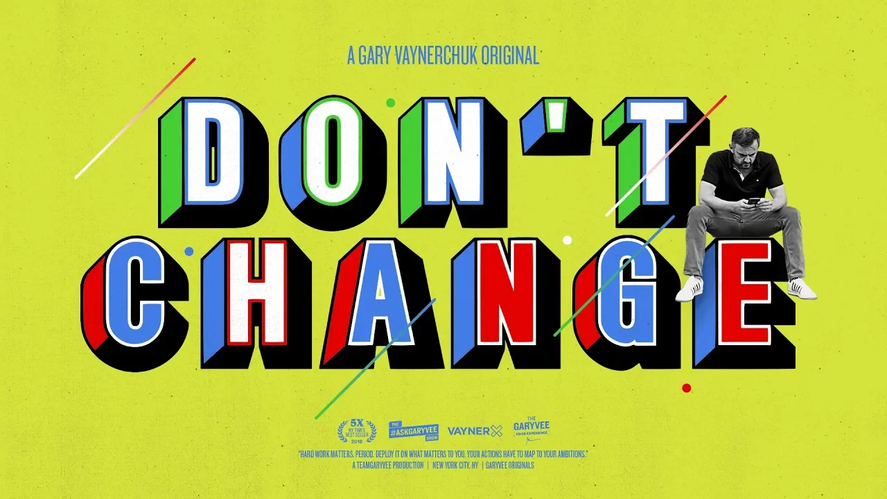 Don’t Change Who You Are Because of One Person | A Gary Vaynerchuk Original