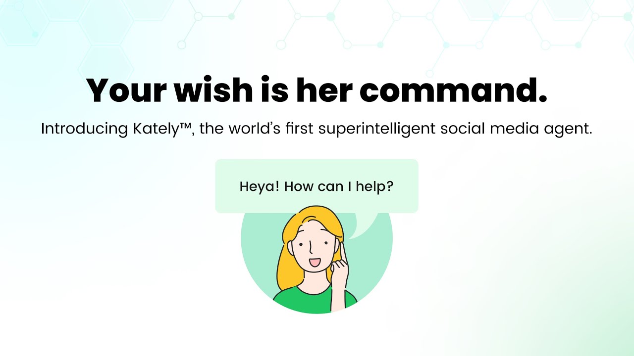 Meet Kately – AI Social Media Super Agent