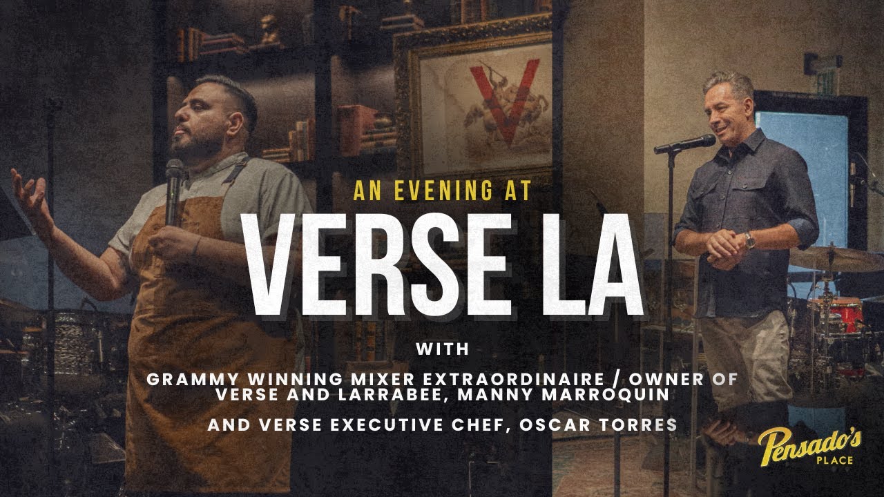 An Evening at Verse with Chef Oscar Torres and Manny Marroquin - Pensado's Place #591