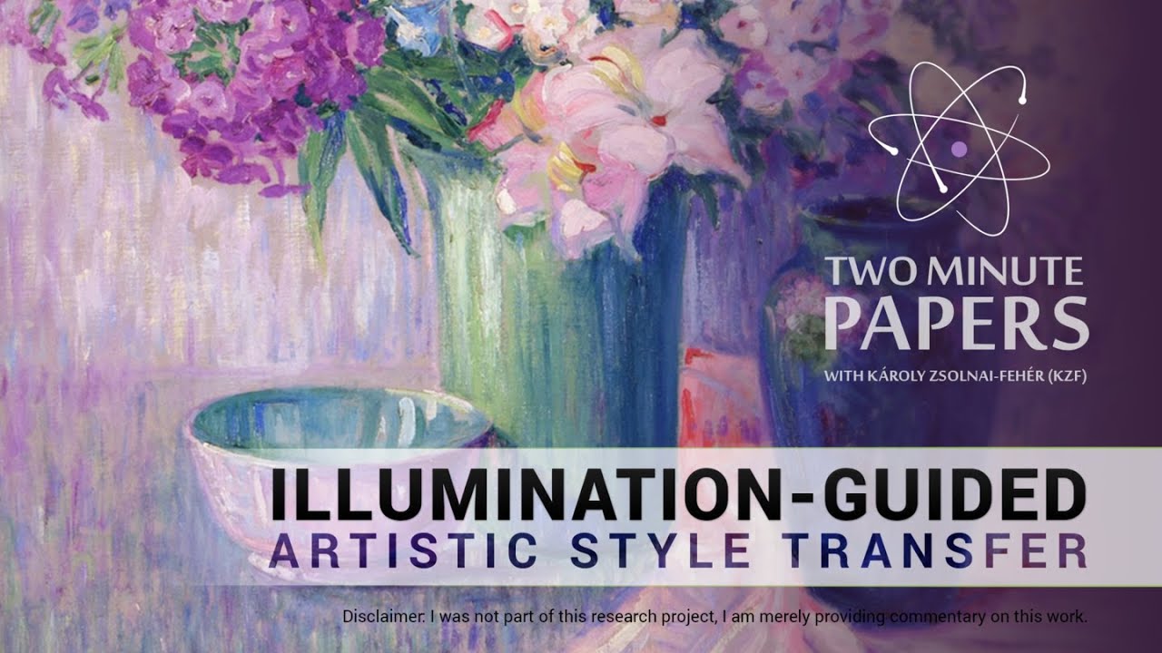 StyLit, Illumination-Guided Artistic Style Transfer | Two Minute Papers #91