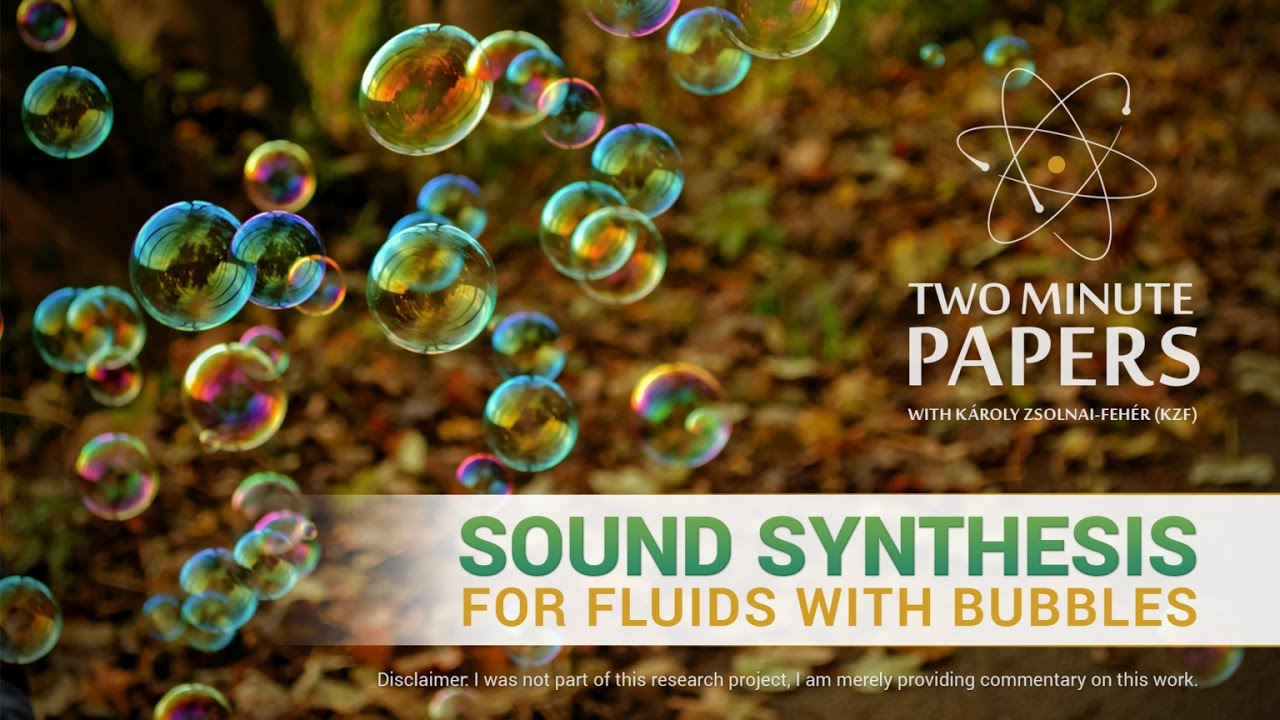 Sound Synthesis for Fluids With Bubbles | Two Minute Papers #97